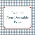 Regular Non-Doorable Pens
